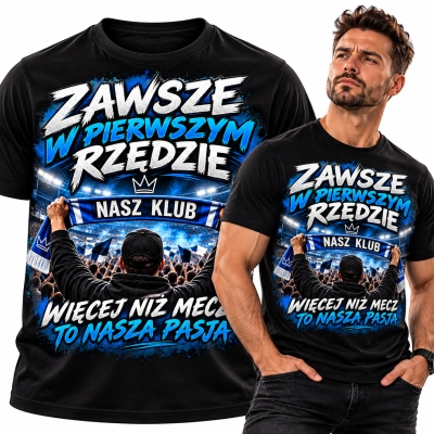 Koszulka Kibica Zawsze w pierwszym rzędzie